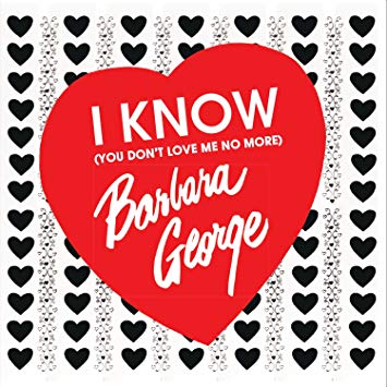 Barbara George - I Know (You Dont Love Me No More) - CD