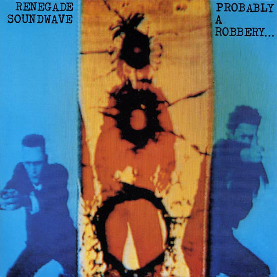 Renegade Soundwave - Probably A Robbery... - Used Vinyl Record 7"