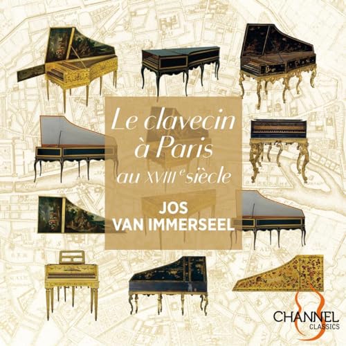 JOS VAN IMMERSEEL - LE CLAVECIN A PARIS AU XVIIIE - CD