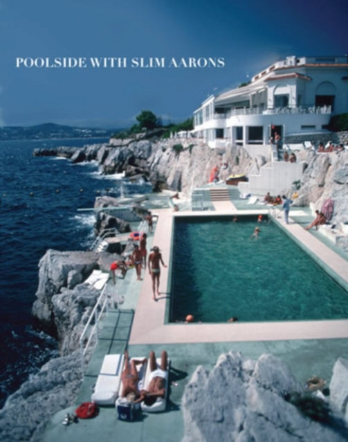 Slim Aarons - Poolside With - Hardback