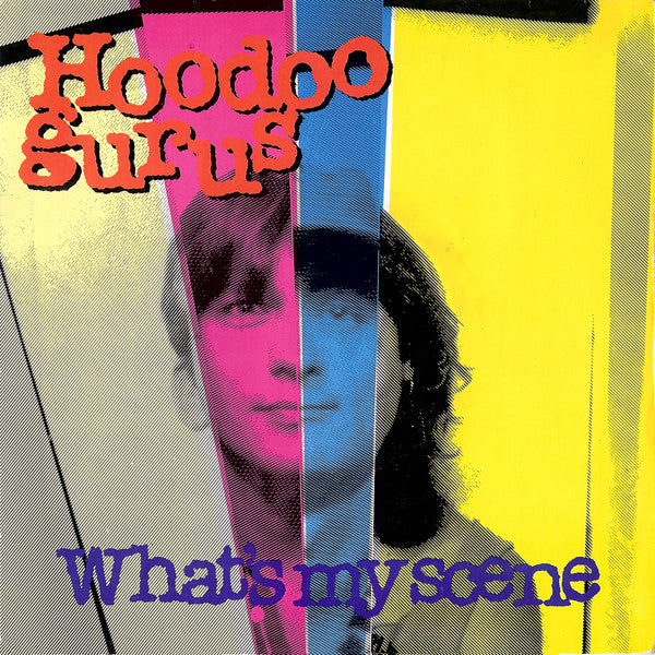 Hoodoo Gurus - What's My Scene - Used Vinyl Record 7"