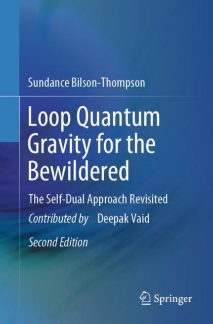 Bilson-Thompson - Loop Quantum Gravity for the Bewildered The Self-D