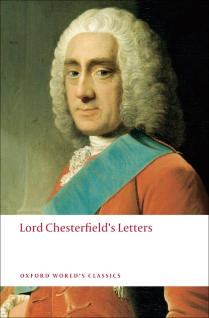 Lord Philip Dormer S - Lord Chesterfield's Letters - Paperback