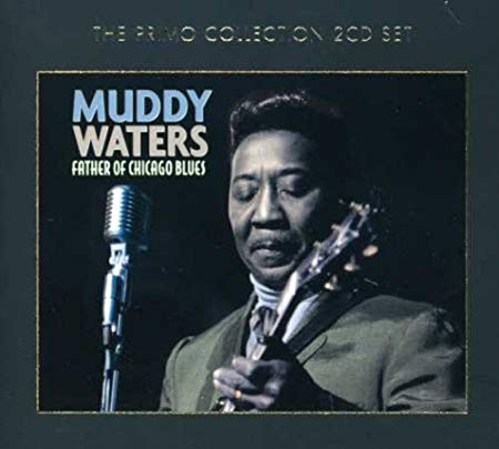 Muddy Waters - Father of Chicago Blues - CD