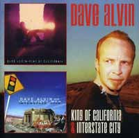 DAVE ALVIN - KING OF CALIFORNIA & INTERSTATE CITY(2CD) - CD
