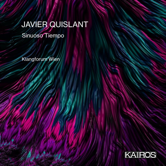 Klangforum Wien - Javier Quislant: Sinuoso Tiempo - CD