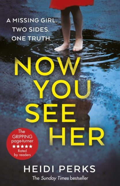 Heidi Perks - Now You See Her : The compulsive thriller you need to re