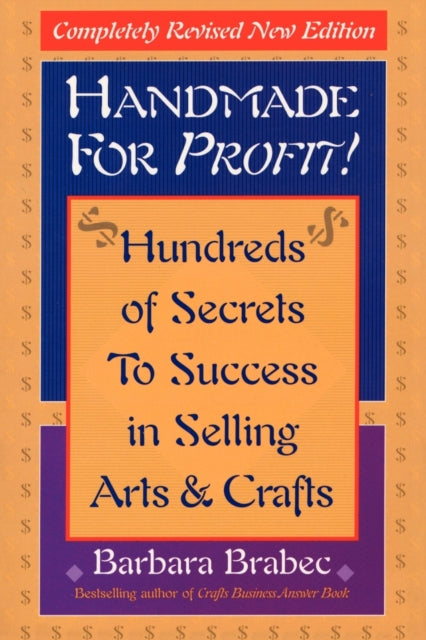 Brabec - Handmade for Profit! : Hundreds of Secrets to Success in Sell