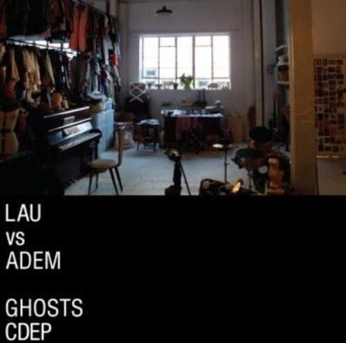 LAU VS ADEM - GHOSTS - CDE