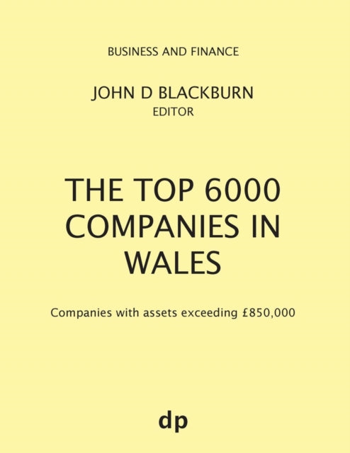 Blackburn - Top 6000 Companies in Wales Companies with assets exceedi