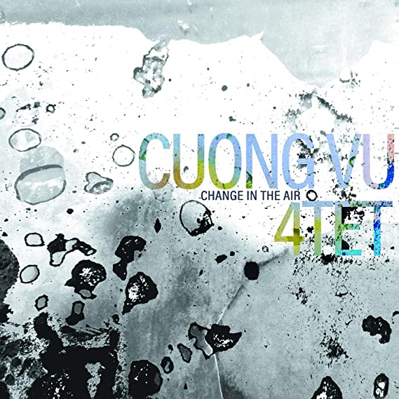 CUONG VU 4TET - CHANGE IN THE AIR - Vinyl Record VL