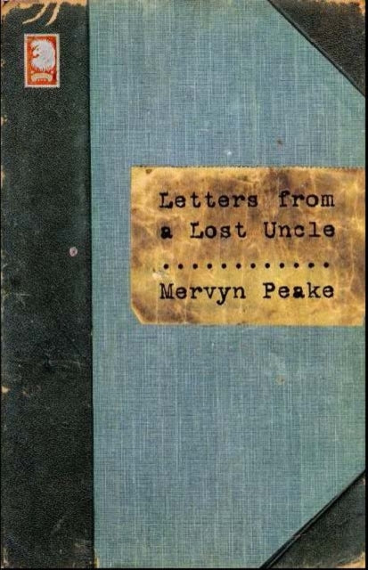 Mervyn Peake - Letters from a Lost Uncle - Hardback