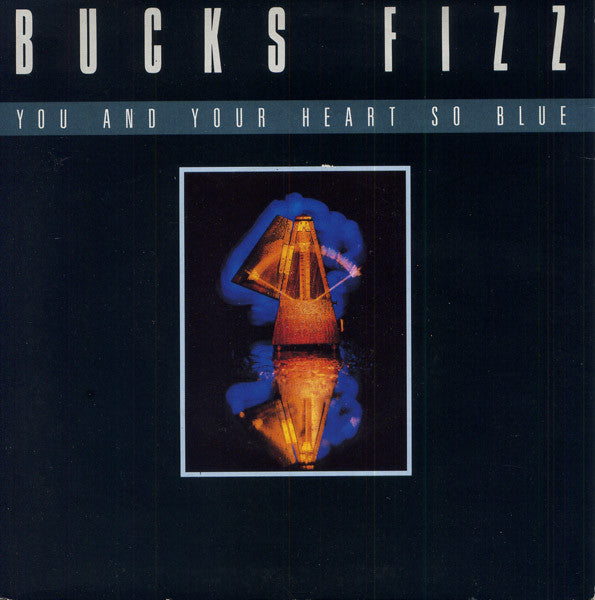 Bucks Fizz - You And Your Heart So Blue - Used Vinyl Record 7"