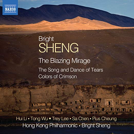 Trey Lee - Bright Sheng: The Blazing Mirage/The Song and Dance of Tears/