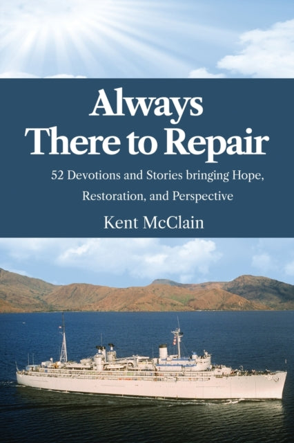 McClain - Always There To Repair: 52 Devotionals and Stories bringing