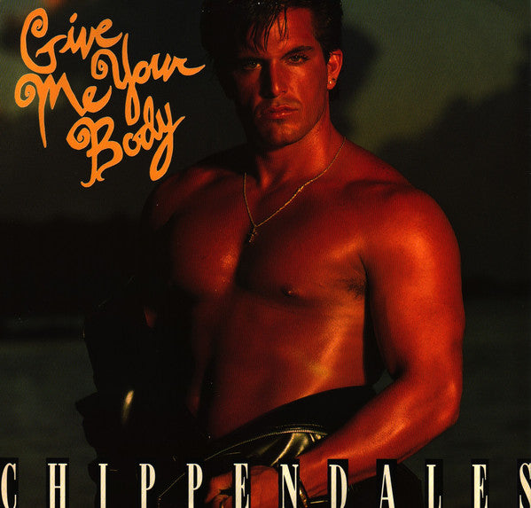 Chippendales - Give Me Your Body - Used Vinyl Record 12"