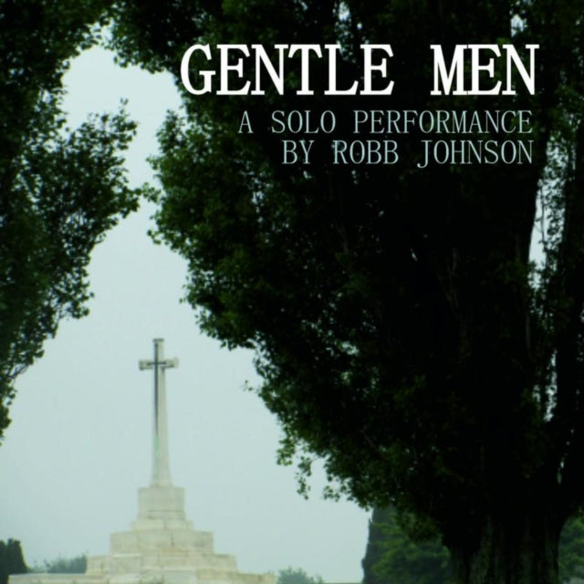 ROBB JOHNSON - GENTLE MEN: A SOLO PERFORMANCE - CD