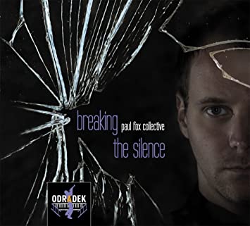 FOX PAUL/COLLECTIVE - BREAKING THE SILENCE - CD
