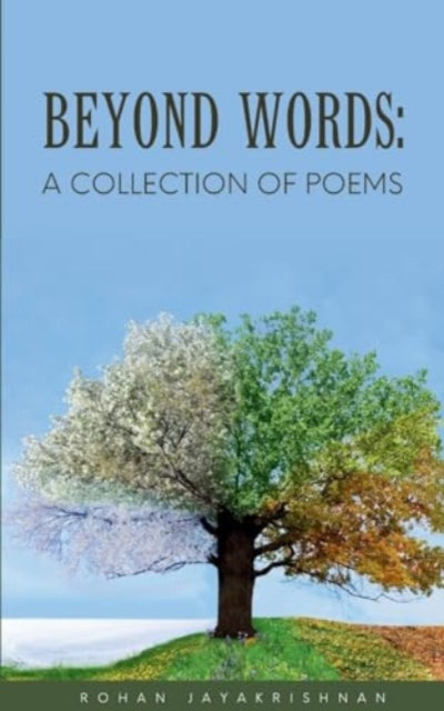 Jayakrishnan - Beyond Words A Collection of Poems - New paperback or