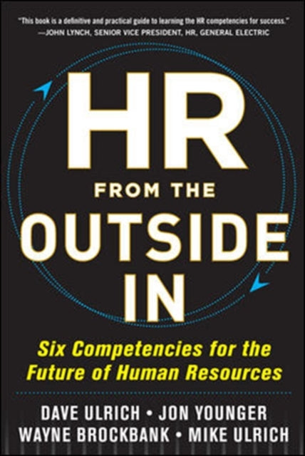 Mike Ulrich - HR from the Outside In: Six Competencies for the Future