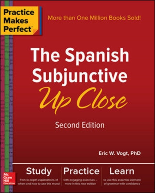 Eric Vogt - Practice Makes Perfect: The Spanish Subjunctive Up Close,