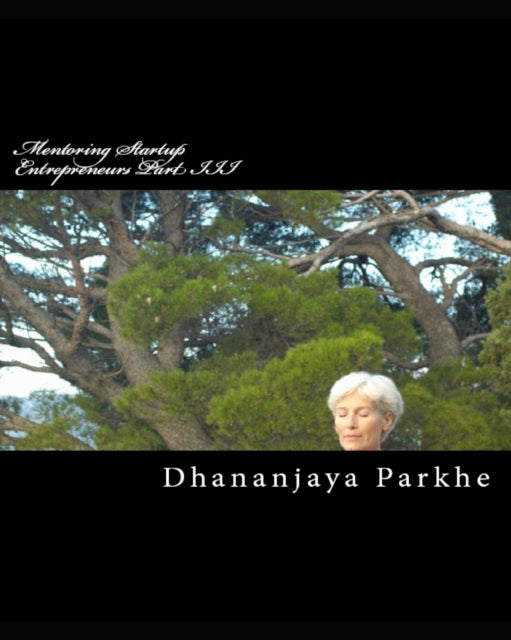 Park - Mentoring Startup Entrepreneurs Part III Choose the Right Ment