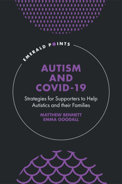 Emma Goodall - Autism and COVID-19 : Strategies for Supporters to Help