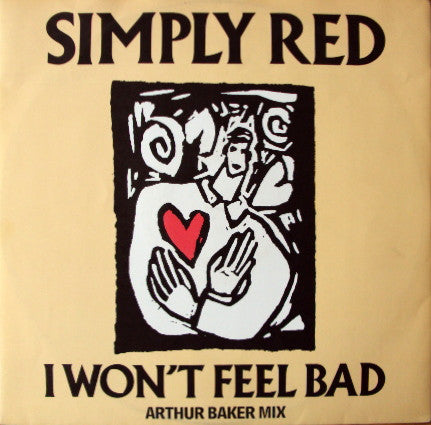 Simply Red - I Won't Feel Bad (Arthur Baker Mix) - Used Vinyl Record