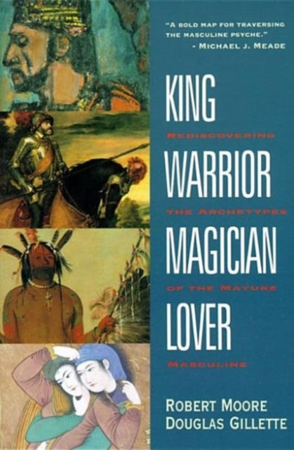 Douglas Gillette - King Warrior Magician Lover - Paperback