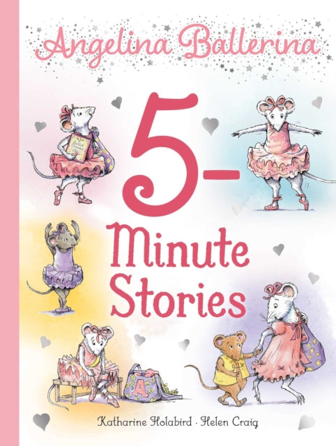 Katharine Holabird - Angelina Ballerina 5-Minute Stories - Hardback