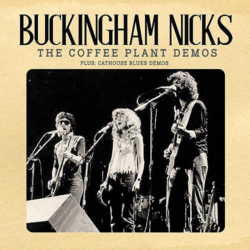 BUCKINGHAM NICKS - COFFEE PLANT DEMOS - CD