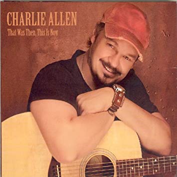 ALLEN CHARLIE - THAT WAS THEN THIS WAS NOW - CD