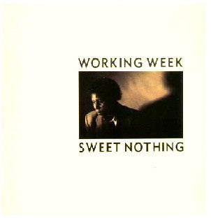 Working Week - Sweet Nothing - Used Vinyl Record 7"
