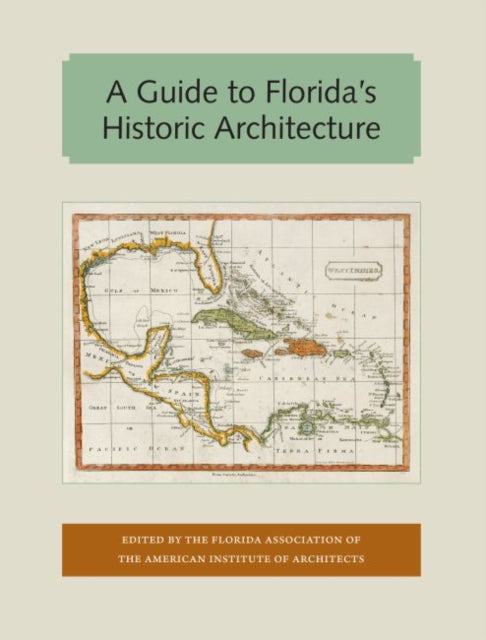 Architects - A Guide to Florida's Historic Architecture - New paperbac