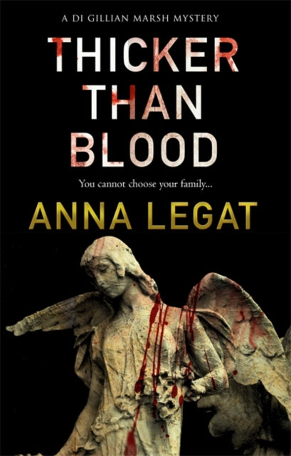 Anna Legat - Thicker Than Blood : DI Gillian Marsh Series - Paperback