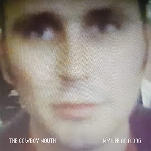 COWBOY MOUTH - MY LIFE AS A DOG - Vinyl Record