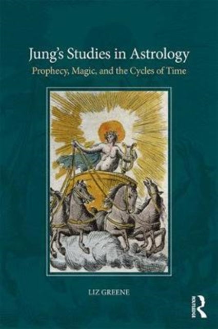 Liz Greene - Jung's Studies in Astrology : Prophecy, Magic, and th