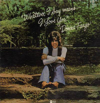 Donna Fargo - Whatever I Say Means I Love You - Used Vinyl Record