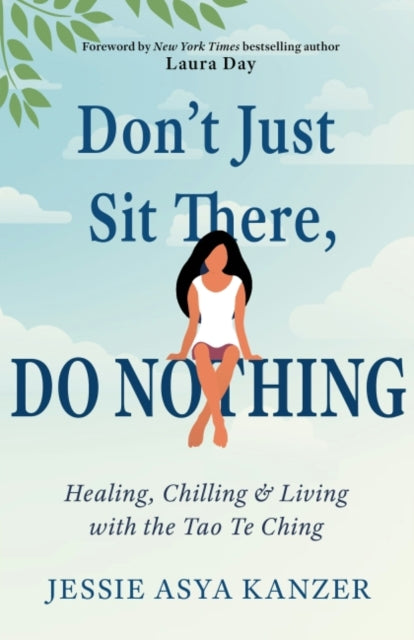 Laura Day - Don'T Just Sit There, Do Nothing : Healing, Chilling,