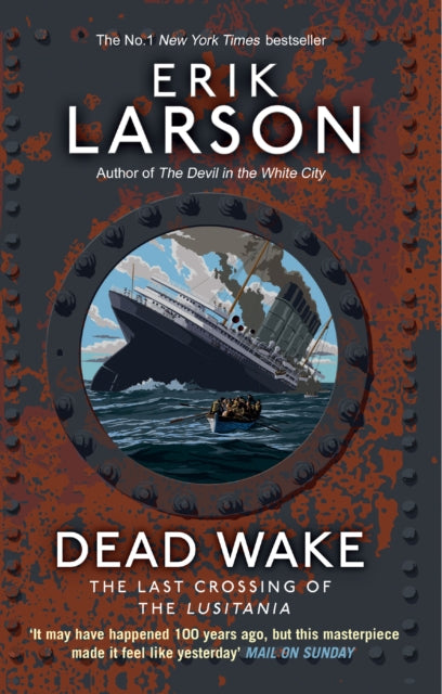 Erik Larson - Dead Wake : The Last Crossing of the Lusitania - Paperba