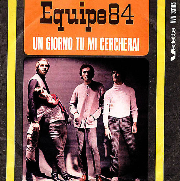 Equipe 84 - Un Giorno Tu Mi Cercherai - Used Vinyl Record 7"