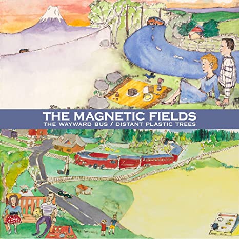 MAGNETIC FIELDS - WAYWARD BUS / DISTANT PLASTIC TREES - Vinyl Record