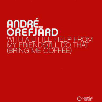 Andre Orefjard - With A Little Help From My Friends/I'll Do That ( B