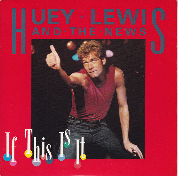Huey Lewis & The New - If This Is It - Used Vinyl Record 7"