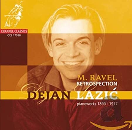 DEJAN LAZIC - RAVEL - RETROSPECTIONS - CD