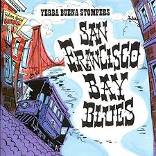 Yerba Buena Stompers - San Francisco Bay Blues - Used CD