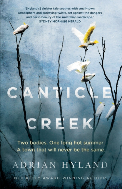 Adrian Hyland - Canticle Creek - New Hardback