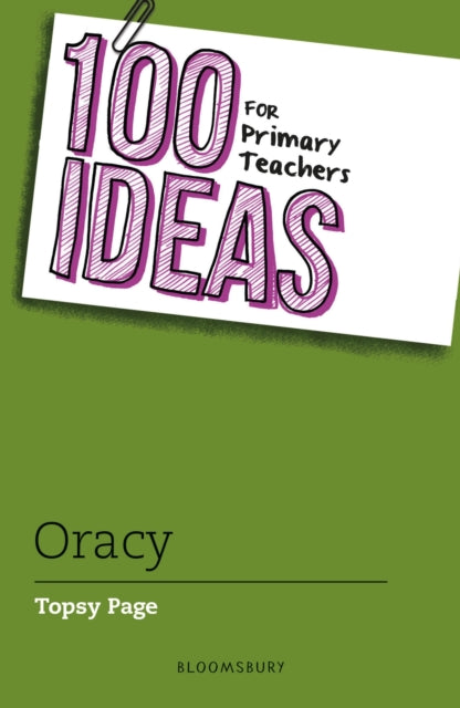 Topsy Page - 100 Ideas for Primary Teachers: Oracy - Paperback