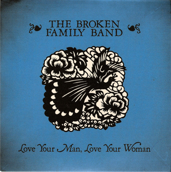 Broken Family Band - Love Your Man, Love Your Woman - Used Vinyl Reco