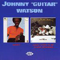 JOHNNY GUITAR WATSON - LISTEN/I DON'T WANT TO BE ALON - CD